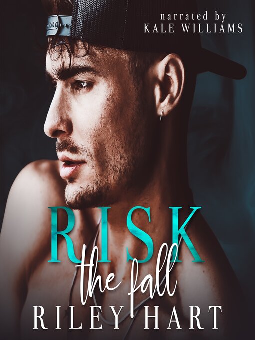 Title details for Risk the Fall by Riley Hart - Available